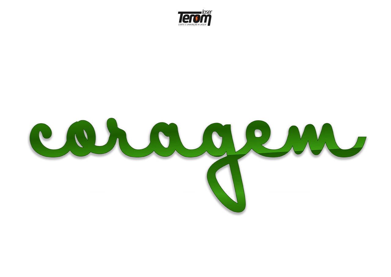 PALAVRA DECORATIVA - CORAGEM - TEROM Laser