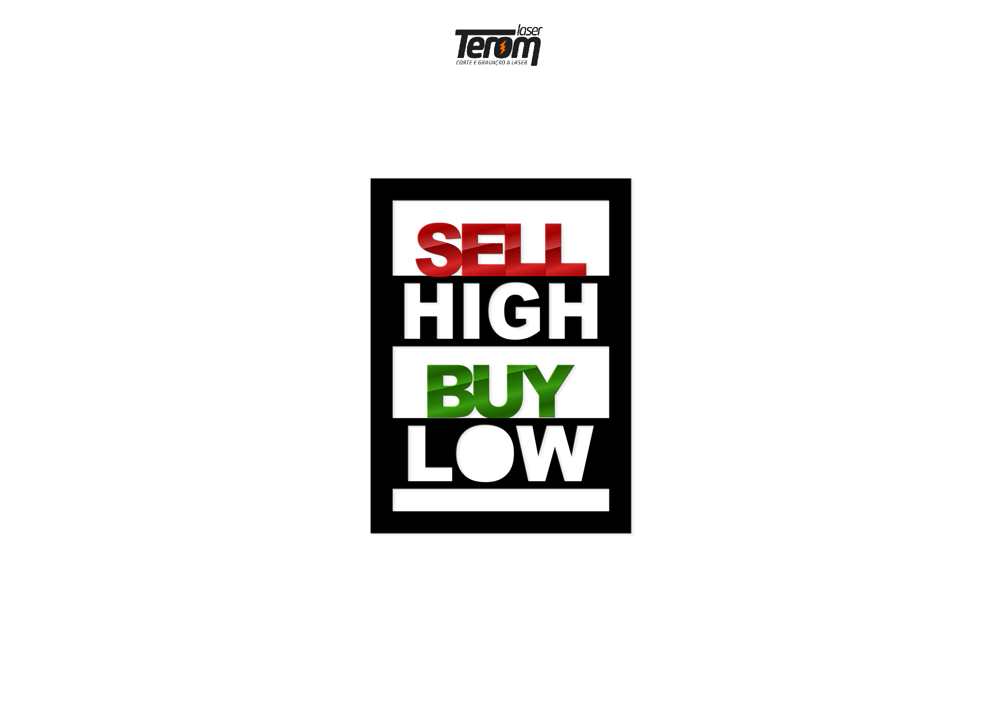 QUADRO DECORATIVO - SELL HIGH, BUY LOW