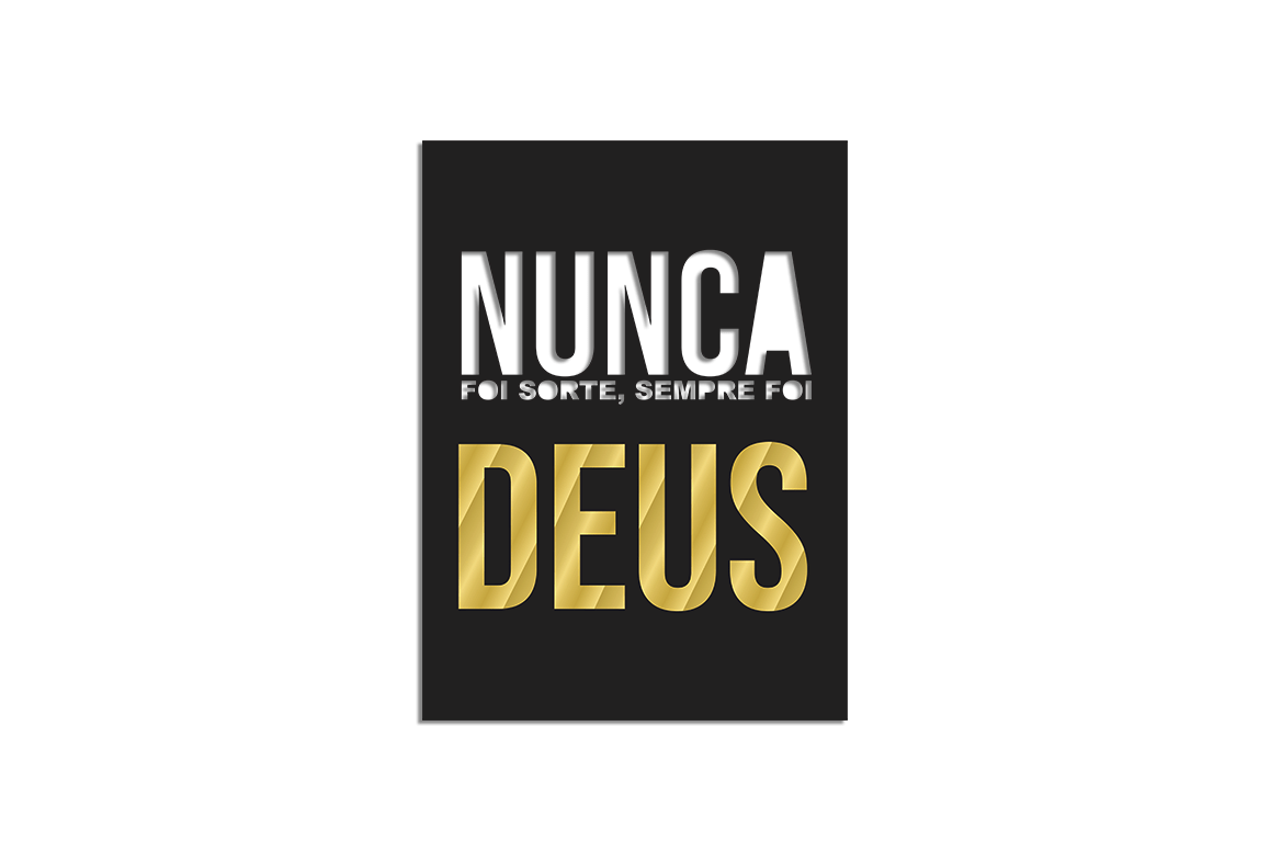 QUADRO FRASE NUNCA FOI SORTE, SEMPRE FOI DEUS