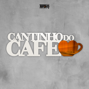 PLACA DE MESA - CANTINHO DO CAFÉ