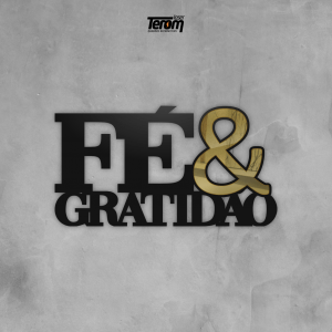 PLACA DE MESA - FÉ & GRATIDÃO