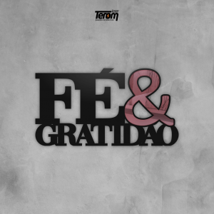 PLACA DE MESA - FÉ & GRATIDÃO