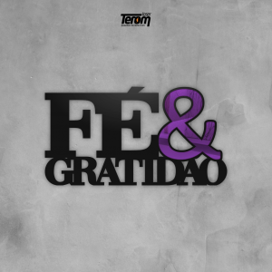 PLACA DE MESA - FÉ & GRATIDÃO