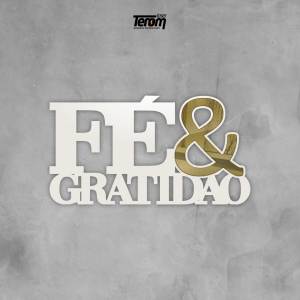 PLACA DE MESA - FÉ & GRATIDÃO