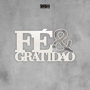 PLACA DE MESA - FÉ & GRATIDÃO