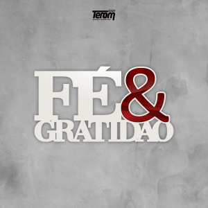 PLACA DE MESA - FÉ & GRATIDÃO