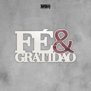 PLACA DE MESA - FÉ & GRATIDÃO