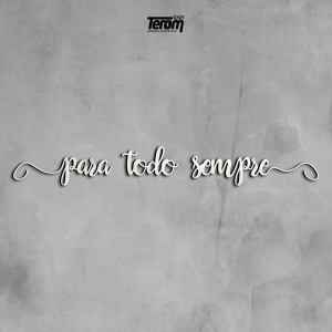 FRASE - PARA TODO SEMPRE 02