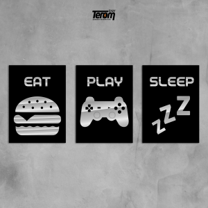 QUADROS DECORATIVOS GEEK - EAT PLAY SLEEP