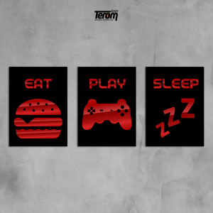 QUADROS DECORATIVOS GEEK - EAT PLAY SLEEP